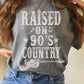 Raised on 90s Country Music Tee