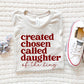 Created Chosen Called Bella Canvas Tee