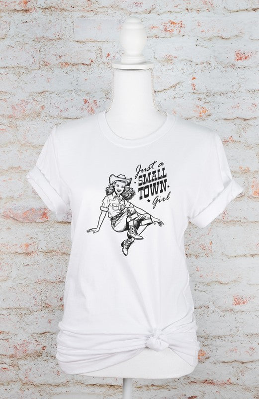 Just A Small Town Girl Cowgirl Graphic Tee